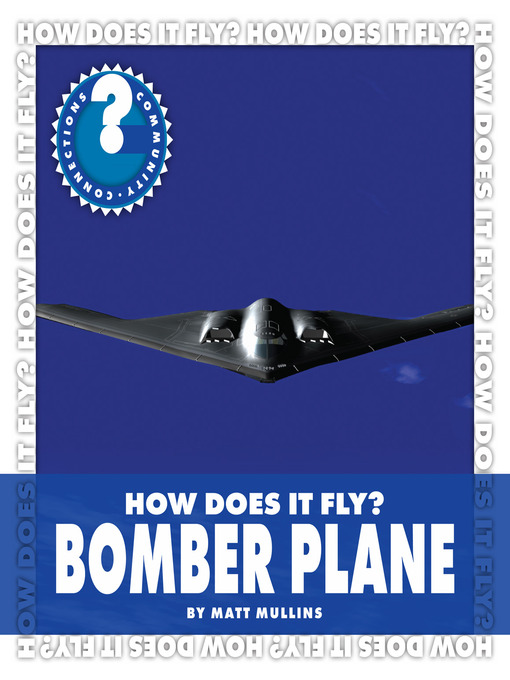 Title details for How Does It Fly? Bomber Plane by Matt Mullins - Wait list